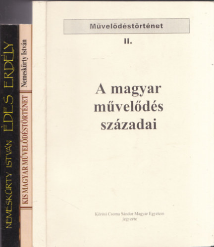 3 db mveldstrtneti knyv: A magyar mvelds szzadai + Kis magyar mveldstrtnet + des Erdly