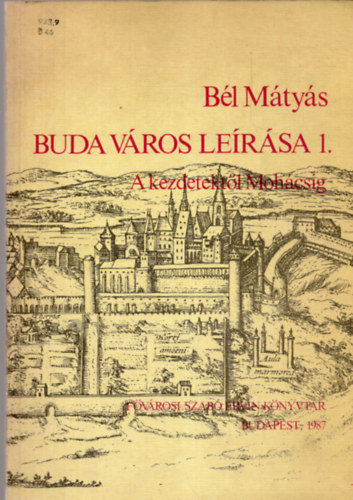 Bl Mtys - Buda vros lersa 1. A kezdetektl Mohcsig