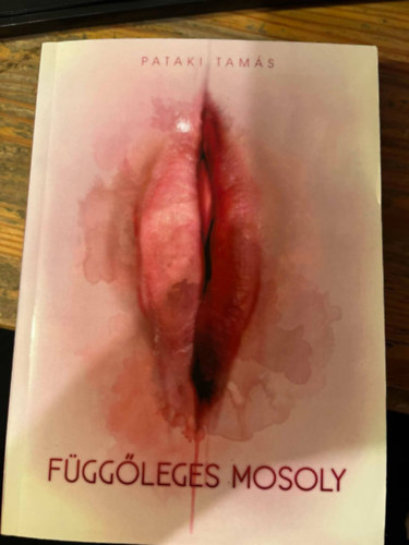 Pataki Tamás - Függőleges mosoly