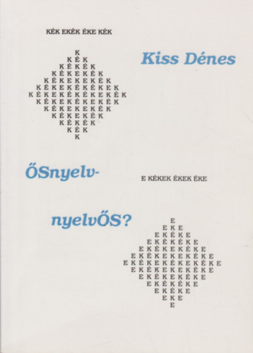 Kiss Dnes - snyelv-nyelvs?