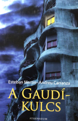 Andreu Carranza; Esteban Martn - A Gaud-kulcs