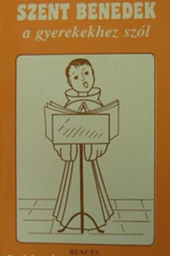 Szent Benedek a gyerekekhez szól