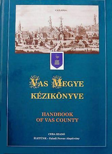 Dr. Kasza-Bacsa-Bunovácz - Vas megye kézikönyve I. (Magyarország megyei kézikönyvei 17.)