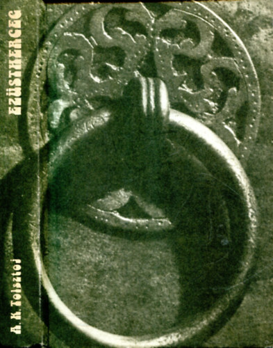 Alekszej K. Tolsztoj - Ezstherceg