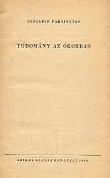 Benj�min Farrington - Tudom�ny az �korban