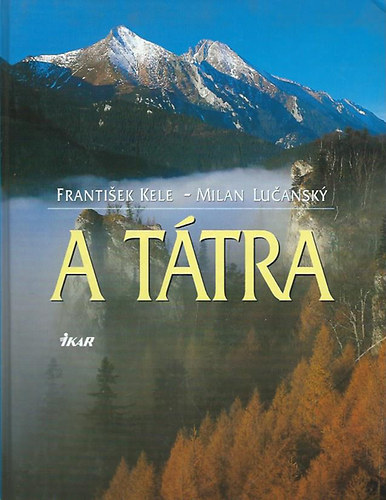 Frantisek Kele - Milan Lucansky - A Ttra