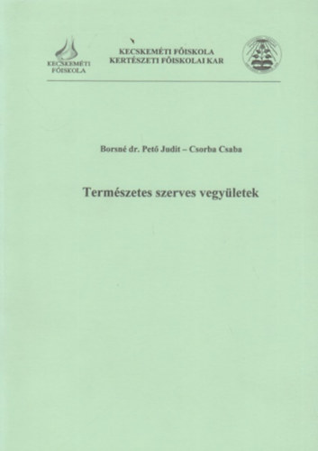 Csorba Csaba Borsn dr. Pet Judit - Termszetes szerves vegyletek