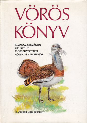 Akadmiai Kiad - Vrs knyv (A Magyarorszgon kipusztult s veszlyeztetett fajok)