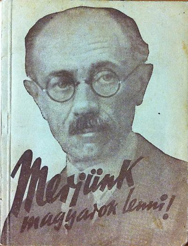 Dr. Mday Bla  (szerk.) - Merjnk magyarok lenni! (Idzetek Teleki Pl beszdeibl, rsaibl)
