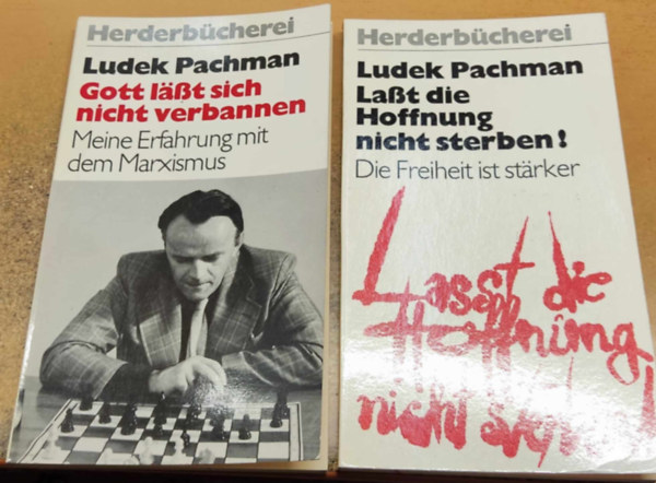 Ludek Pachman - Herderbcherei Band 504 + 549: Gott lt sich nicht verbannen. meine Erfahrung mit dem Marxismus + Lat die Hoffnung nicht sterben! - Die Freiheit ist strker