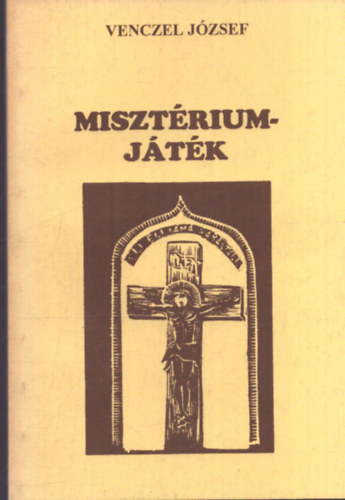 Venczel J�zsef - Miszt�riumj�t�k