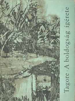 Rabindranth Tagore - A boldogsg grete