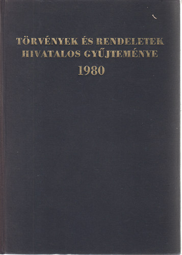 Törvények és rendeletek hivatalos gyüjteménye 1980.