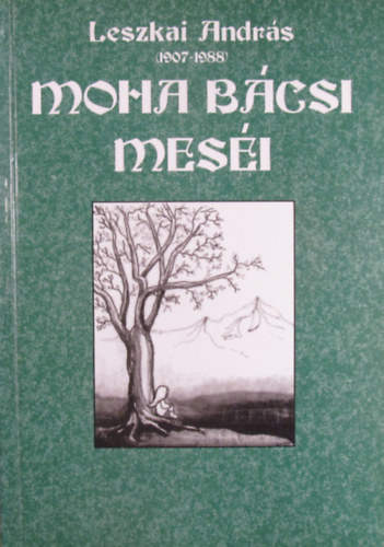 Leszkai Andr�s - Moha b�csi mes�i