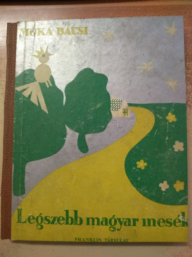 Mka Bcsi ( Halsz Igncz ) - Legszebb Magyar Mesk