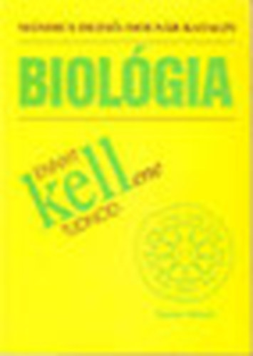 Mndics Dezs-Molnr Katalin - Biolgia- Ennyit kell(ene) tudnod