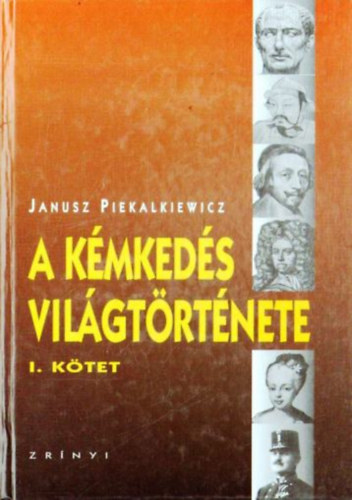 J. Piekalkiewicz - A kémkedés világtörténete I.