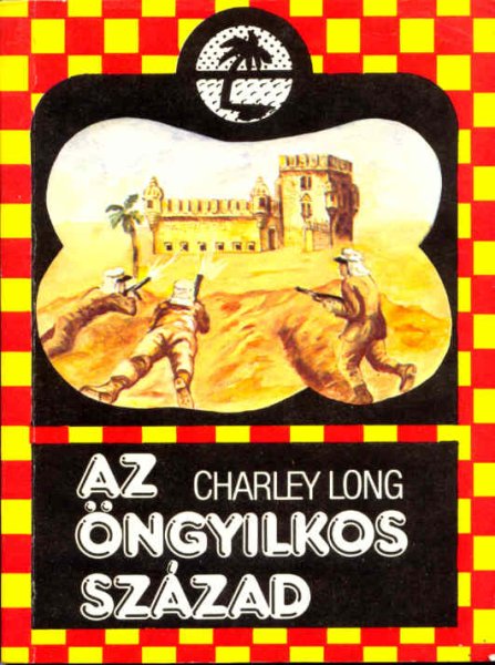 Charley Long - Az ngyilkos szzad
