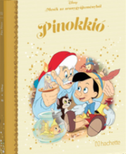 Disney - Mesk az aranygyjtemnybl 40: Pinokki (Hachette)