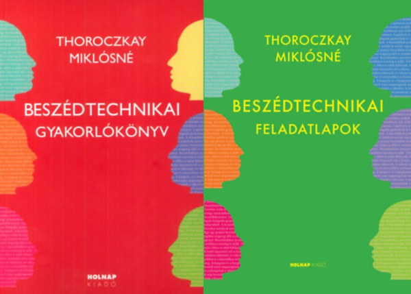 Thoroczkay Mikl�sn� - 2 db k�nyv besz�dtechnik�nk fejleszt�s�hez: Besz�dtechnikai gyakorl�k�nyv + Besz�dtechnikai feladatlapok