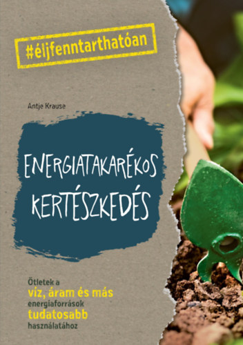 Antje Krause - Energiatakar�kos kert�szked�s
