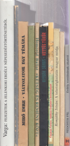 2 db Erdly tmj knyv: Erdly romlsnak okairl + Gyergy a trtnelmi id vonzsban + A tehetsgkutats magyar mdja + Halltusa Erdlyben a fennmaradsrt + Ketts tkr + Ktsg s remny kzt + Az erdlyi magya