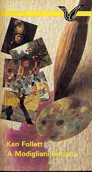 Ken Follett - A Modigliani-botrány