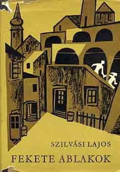 Szilvsi Lajos - Fekete ablakok