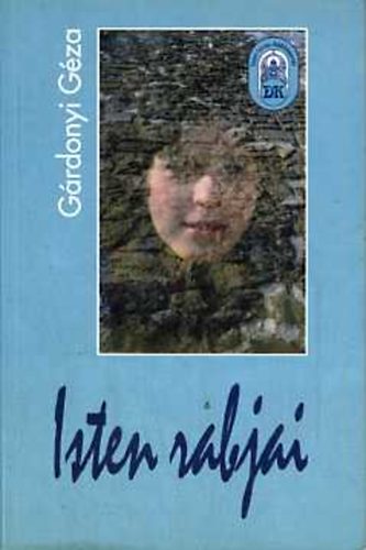 G�rdonyi G�za - Isten rabjai (G�rdonyi)