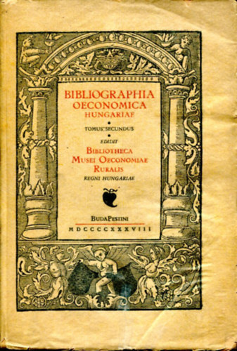Dr. Dczy Jen - Bibliographia Litterarum Hungariae Oeconomiarum Tomus II. (A magyar gazdasgi irodalom knyvszete (1806-1830)