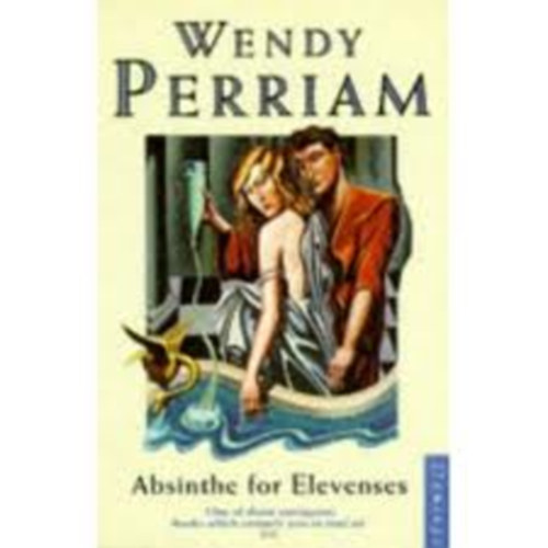 Wendy Perriam - Absinthe for Elevenses