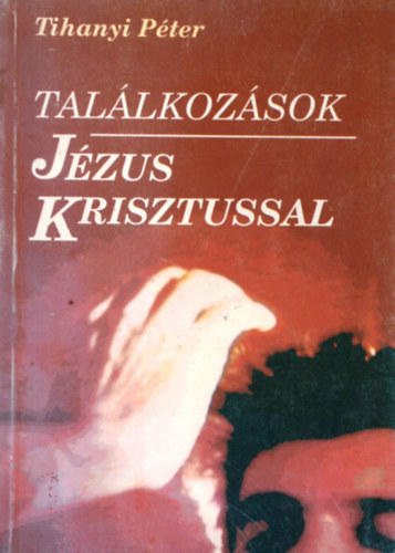 Tihanyi Pter - Tallkozsok Jzus Krisztussal
