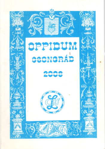 Sebestyn Istvn Georgides Ildik - Oppidum Csongrd 2008