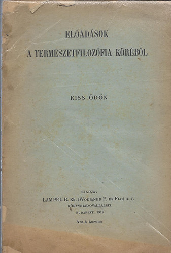 Kiss �d�n - El�ad�sok a term�szetfiloz�fia k�r�b�l