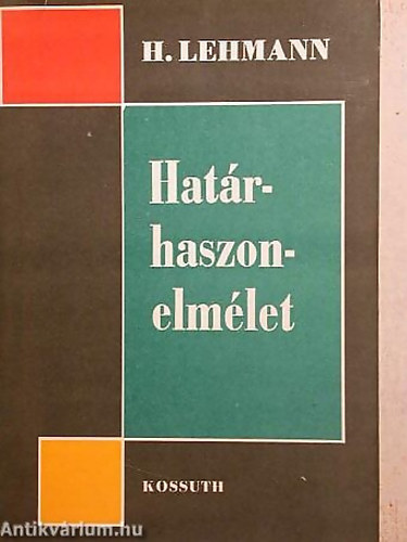 SZERZ Hermann Lehmann - Hatrhaszon-elmlet EGY POLGRI KZGAZDASGI ELMLETRENDSZER TRTNETE S ELEMZSE