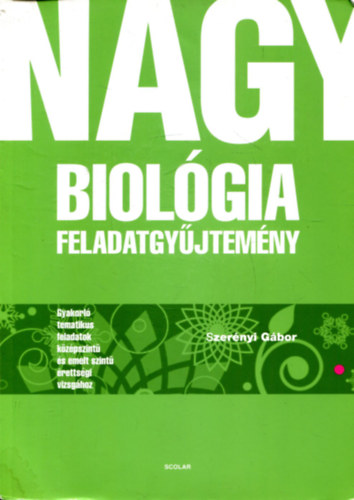 Dr. Szernyi Gbor - Nagy Biolgiai feladatgyjtemny