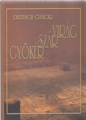 Deutsch Gbor - Gykr, szr, virg