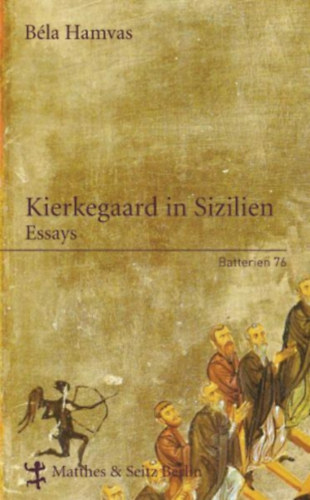 Hamvas Bla - Kierkegaard in Sizilien