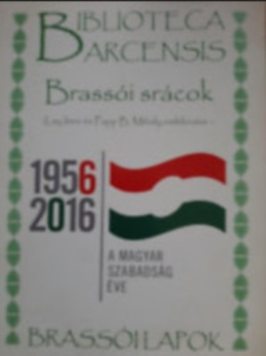 Brass�i sr�cok (Lay Imre �s Papp B. Mih�ly em�kiratai) - Az EMISZ �s az 56-os forradalom