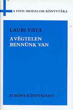 Lauri Viita - A vgtelen bennnk van