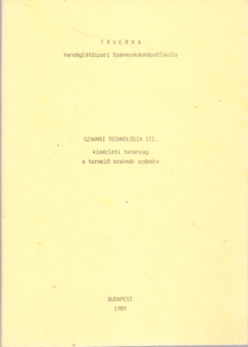 Szakmai technológia III. - Kísérleti tananyag a termelő szakmák számára