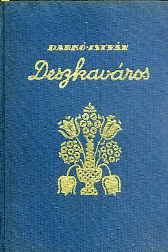 Dark� Istv�n - Deszkav�ros