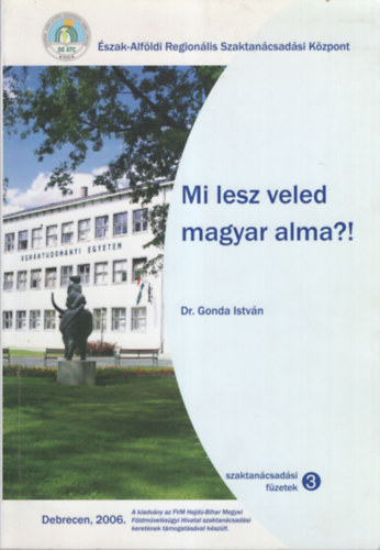 Dr. Gonda Istvn - Mi lesz veled magyar alma ?!