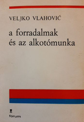 Veljko Vlahovic - A forradalmak s az alkotmunka