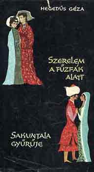 Hegeds  Gza - Szerelem a fzfk alatt - Sakuntala gyrje