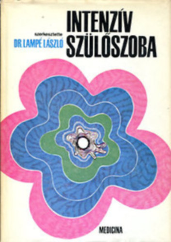 Dr. Lamp Lszl  (szerk.) - Intenzv szlszoba