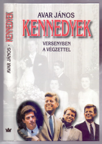 Avar Jnos - Kennedyek - Versenyben a vgzettel