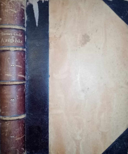 Graf.: Batthy�ny Gyula gr�f Tormay C�cile - A r�gi h�z - Batthy�ny Gyula gr�f rajzaival (Els� Kiad�s!)