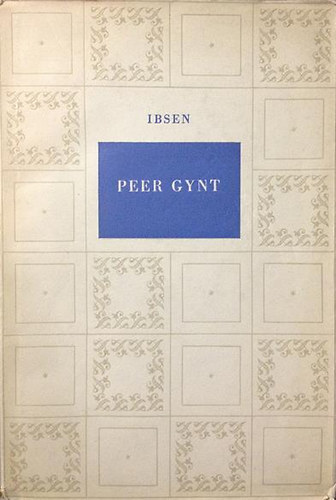Henrik Ibsen - Peer Gynt