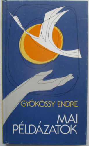 Gyksy Endre - Mai pldzatok